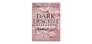 book cover of the Dark Descent of Elizabeth Frankensein