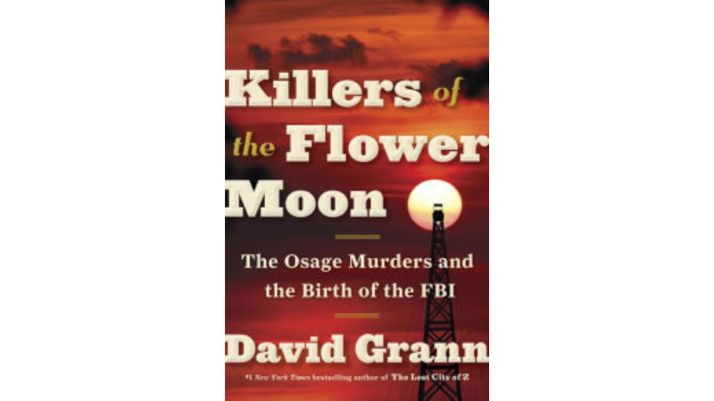 Cover of the book Killers of the Flower Moon by David Grann