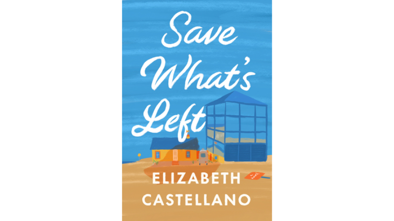 Cover of the book Save What's Left by Elizabeth Castellano