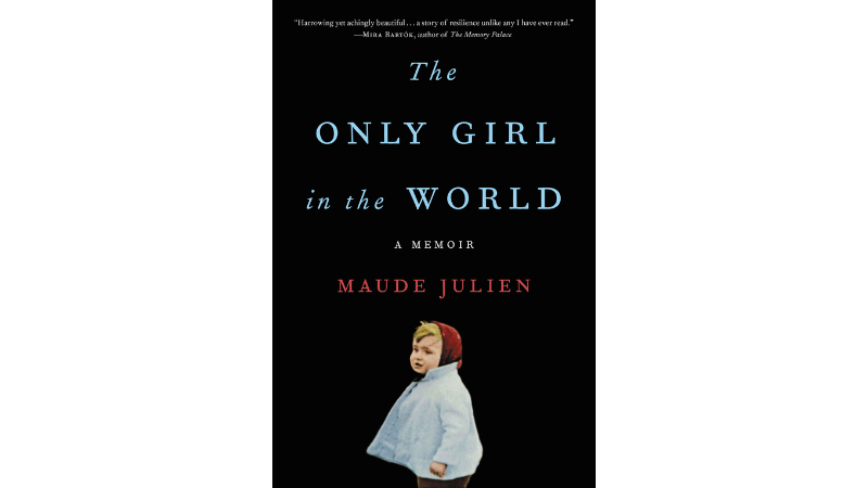 Cover of the book The Only Girl in the World by Maude Julien