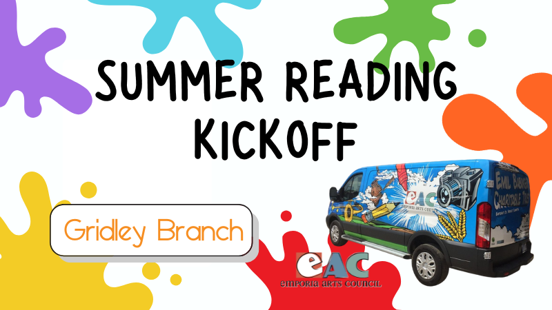 Summer Reading Kickoff Summer Reading Kickoff at the Gridley Branch Library featuring the Emporia Arts Council Art Mobile.