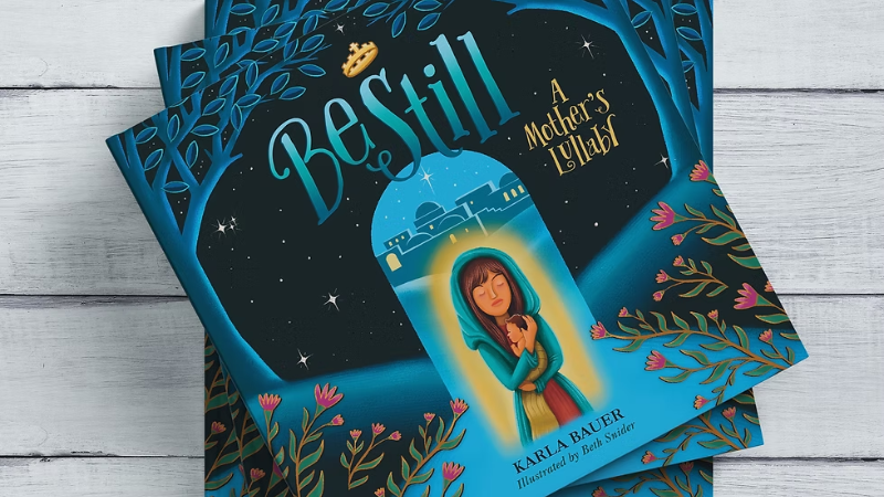 Cover of the book Be Still: A Mother's Lullaby by Karla Bauer