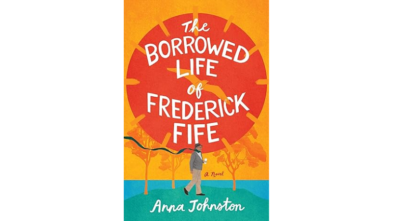 Cover of the book: The Borrowed life of Frederick Fife by Anna Johnston