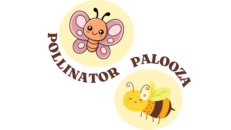 cartoon butterfly and bee with the words Pollinator Palooza
