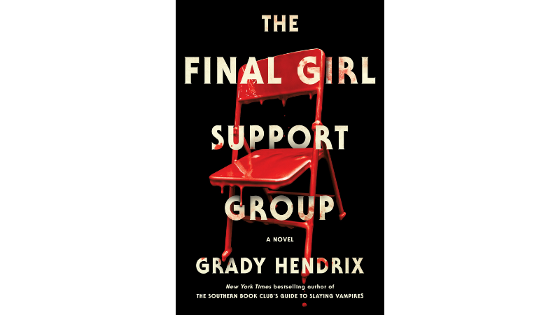Cover of the book Final Girl Support Group by Grady Hendrix
